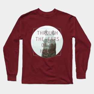 Through The Ears Of A Horse Long Sleeve T-Shirt